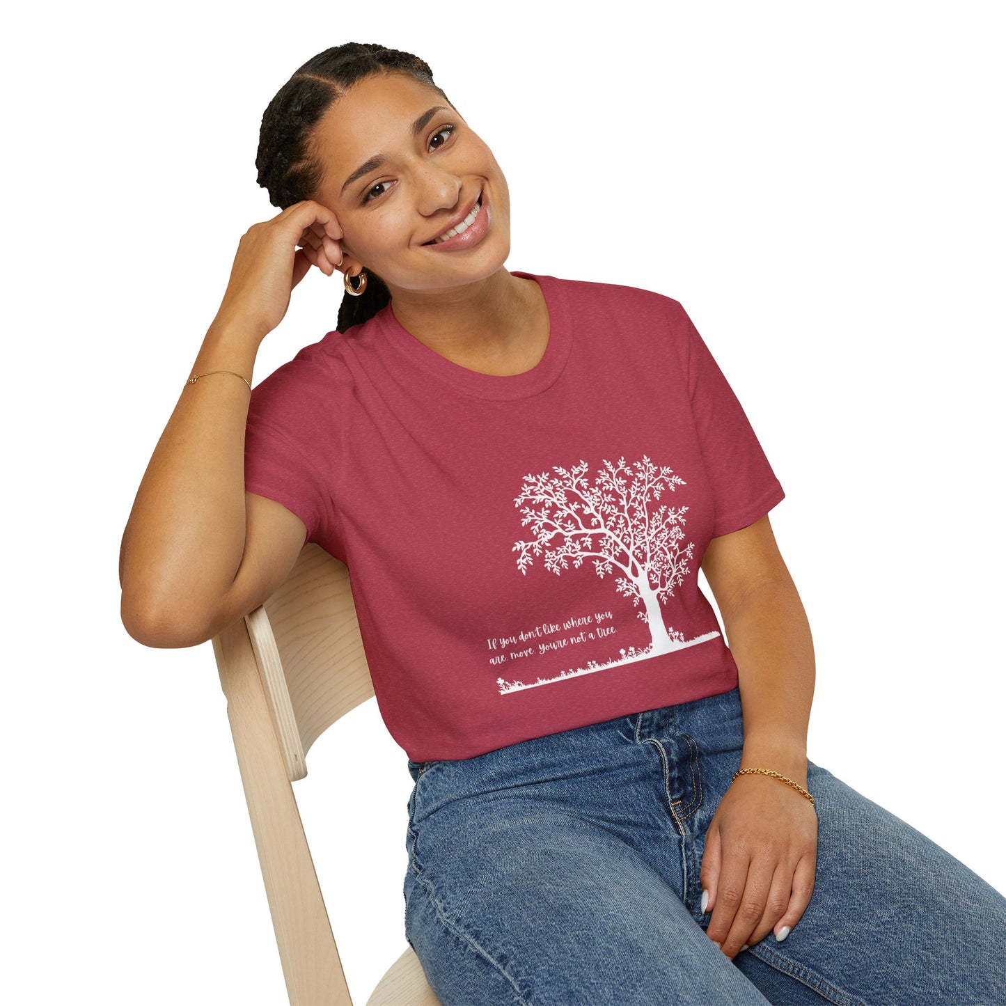 Inspirational Tree T-Shirt If You Don't Like Where You Are Planted Move