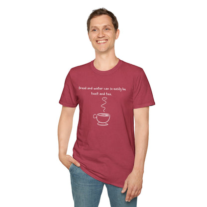 Bread and Water or Toast and Tea T-Shirt