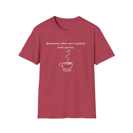 Bread and Water or Toast and Tea T-Shirt