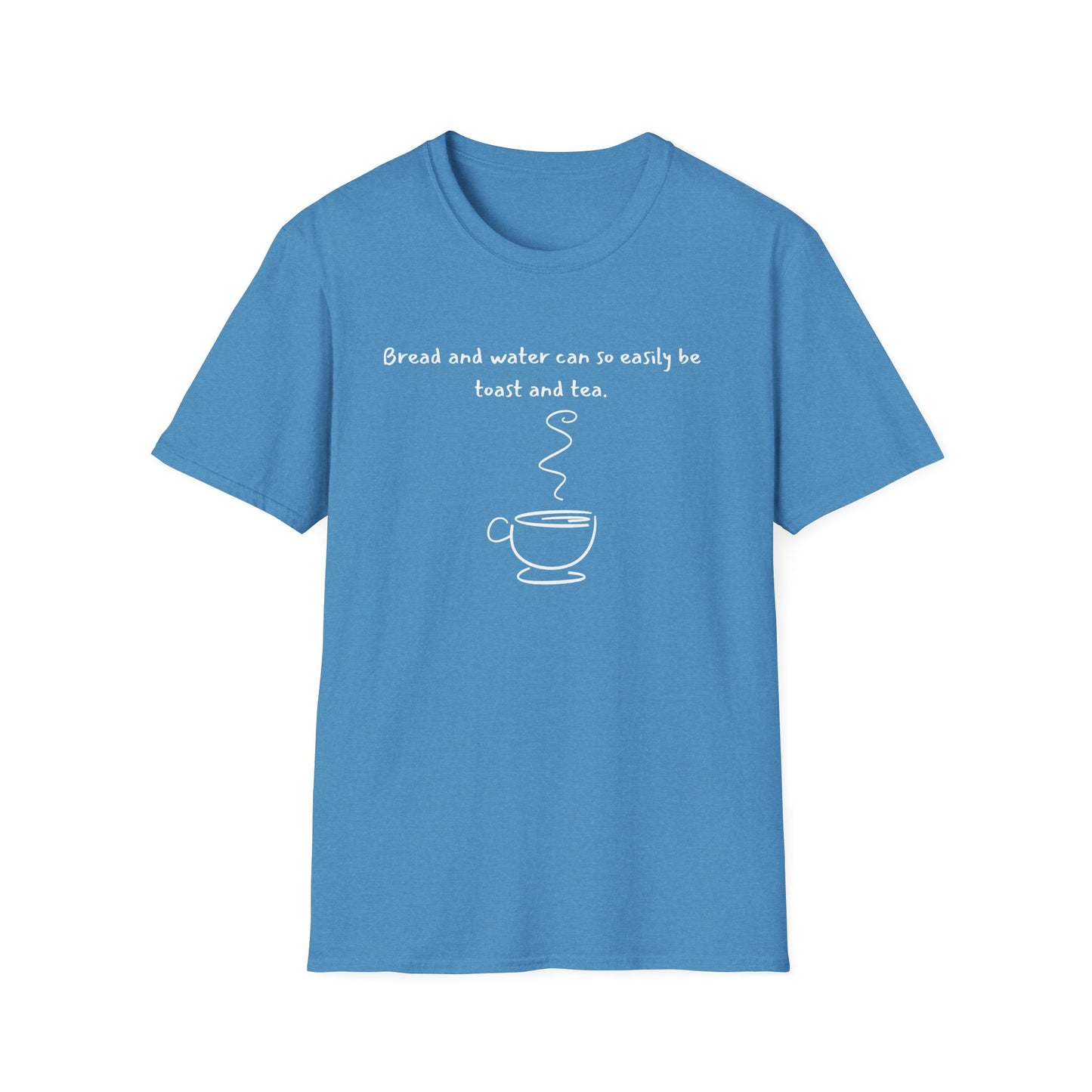 Bread and Water or Toast and Tea T-Shirt