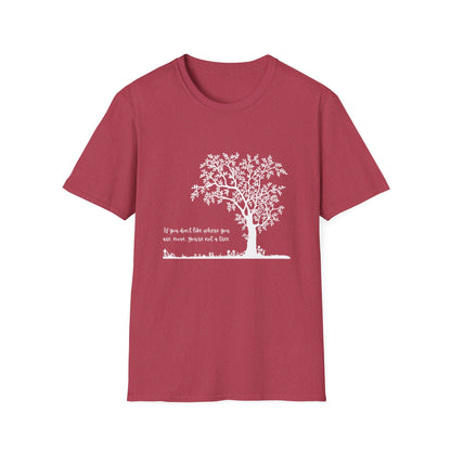 Inspirational Tree T-Shirt If You Don't Like Where You Are Planted Move